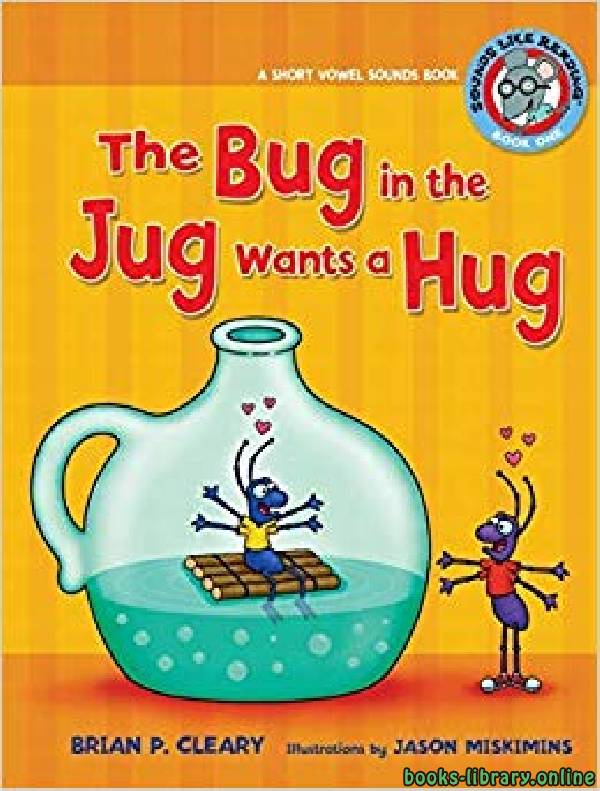 ❞ قصة The Bug In The Jug Wants A Hug ❝ 