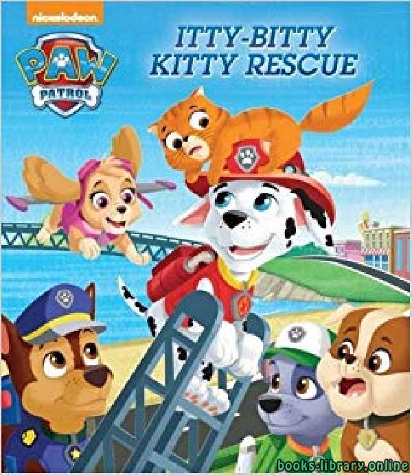 ❞ قصة itty-bitty_kitty_rescue_paw_patrol ❝ 