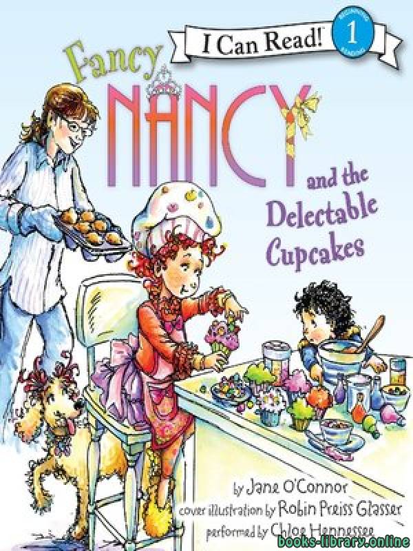 ❞ قصة Fancy Nancy and the Delectable Cupcakes ❝ 