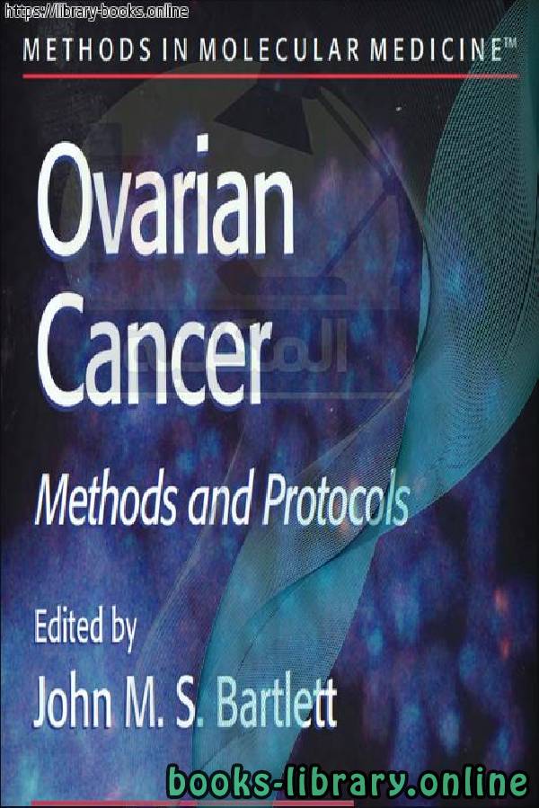 ❞ كتاب Ovarian Cancer. Methods and Protocols-Humana Press ❝  ⏤ John M. S. Bartlett