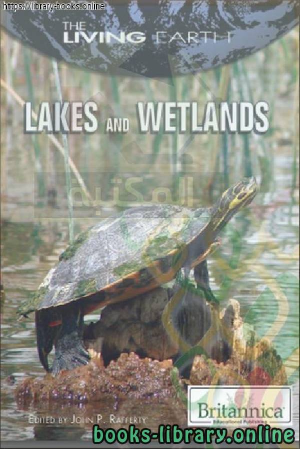 ❞ كتاب Lakes and Wetlands ❝  ⏤ Britannica Educational
