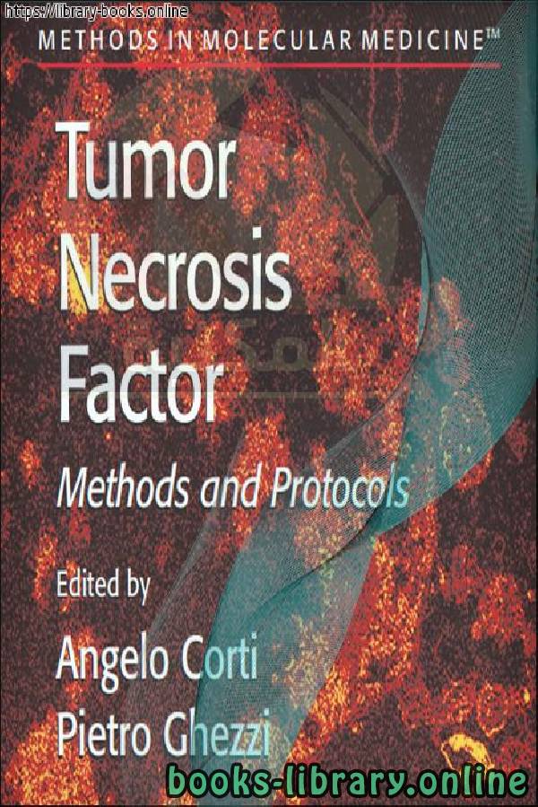 ❞ كتاب Tumor Necrosis Factor, Methods and Protocols ❝  ⏤ Angelo CortiPietro Ghezzi