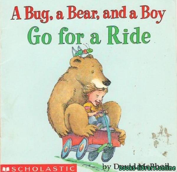 ❞ قصة A Bug a Bear and a Boy Go For a Ride ❝ 