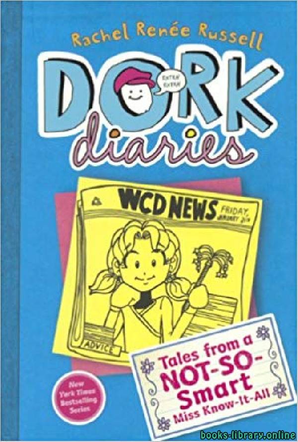❞ قصة Dork Diaries  Tales from a not-so-Miss know-it-all ❝ 