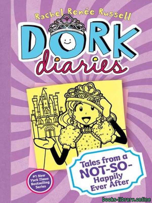 قراءة و تحميل كتابكتاب Dork Diaries  Tales from a not-so- Happily Ever After PDF