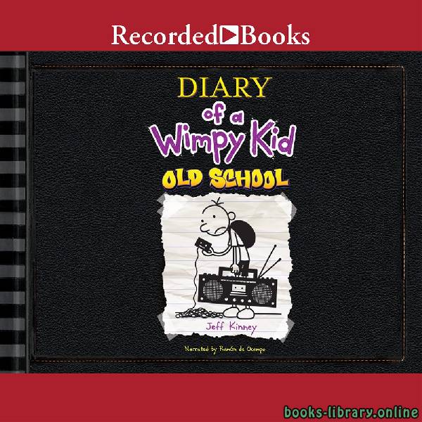 ❞ قصة Diaryof a Wimpy Kid  Old School ❝ 