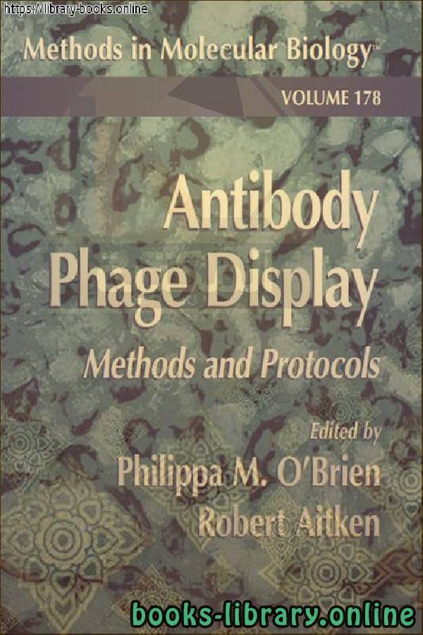 ❞ كتاب Antibody Phage Display Methods and Protocols ❝  ⏤ Philippa M. O’Brien