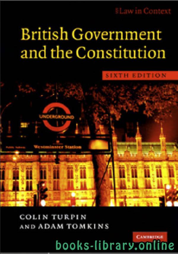 ❞ كتاب British Government and the Constitution Sixth edition ❝  ⏤ كولين توربين وآدم تومكينز