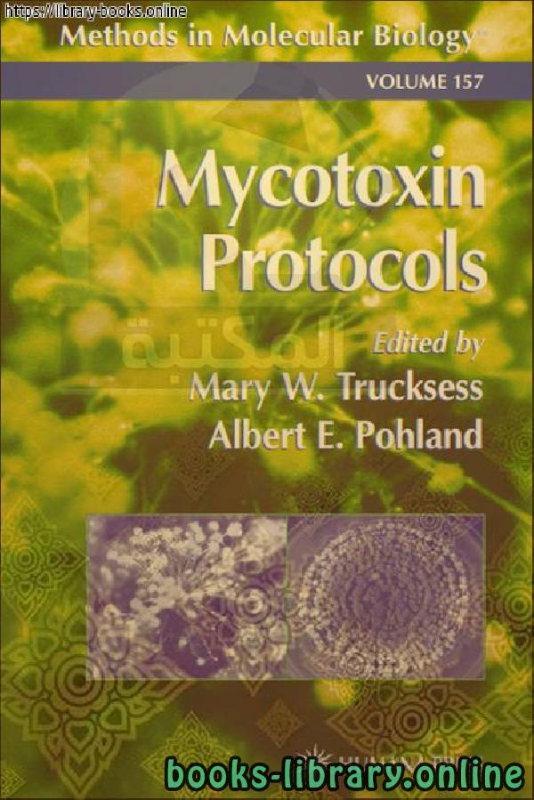 ❞ كتاب Mycotoxin Protocols ❝  ⏤ Mary W. TrucksessAlbert E. Pohland