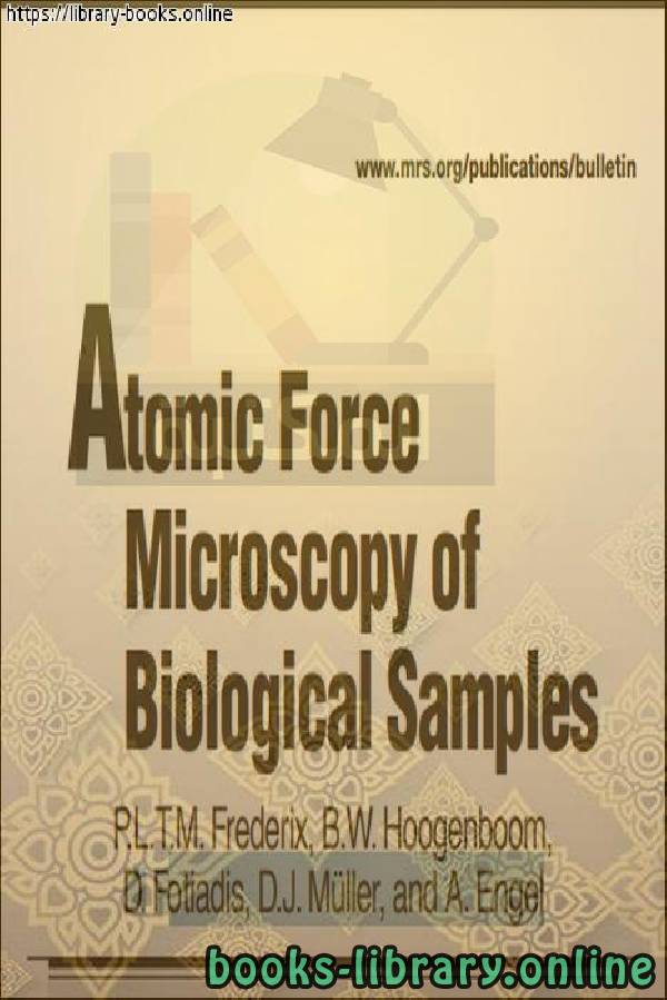 قراءة و تحميل كتابكتاب Frederix P L T M , Hoogenboom B W , Fotiadis D -Atomic Force Microscopy of Biological Samples PDF
