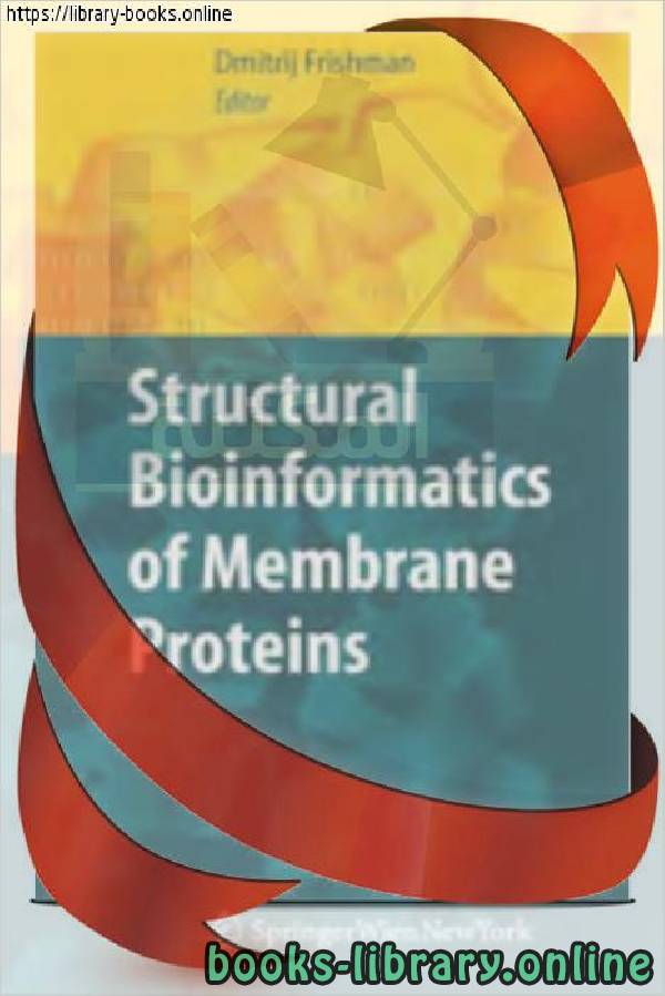 ❞ كتاب Structural Bioinformatics of Membrane Proteins ❝  ⏤ Structural Bioinformaticsof Membrane Proteins