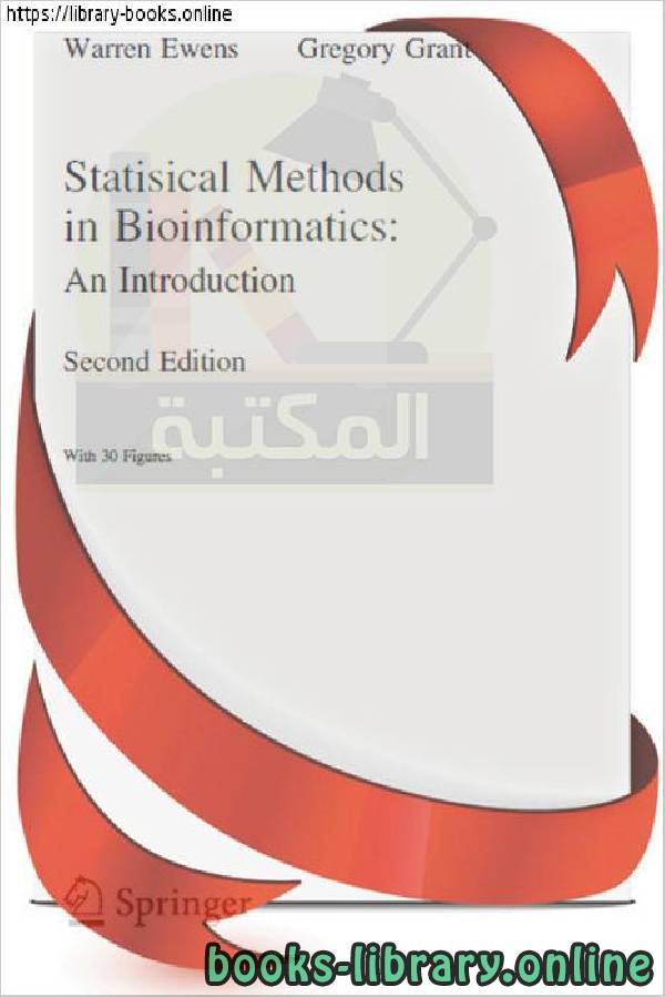 قراءة و تحميل كتابكتاب Statistics for Biology and Health Warren J  Ewens, Gregory R  Grant-Statistical Methods in Bioinformatics PDF