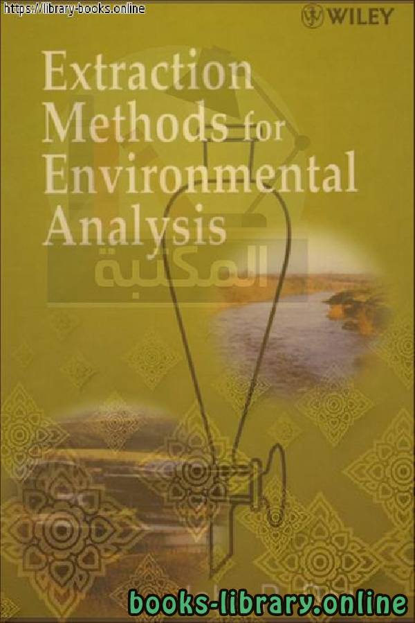 ❞ كتاب Extraction Methods for Environmental Analysis ❝  ⏤ JOHN R. DEAN