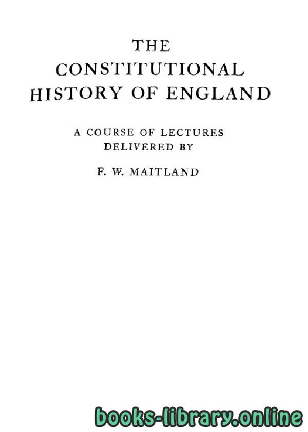 ❞ كتاب THE CONSTITUTIONAL HISTORY OF ENGLAND ❝  ⏤ مايتلاند