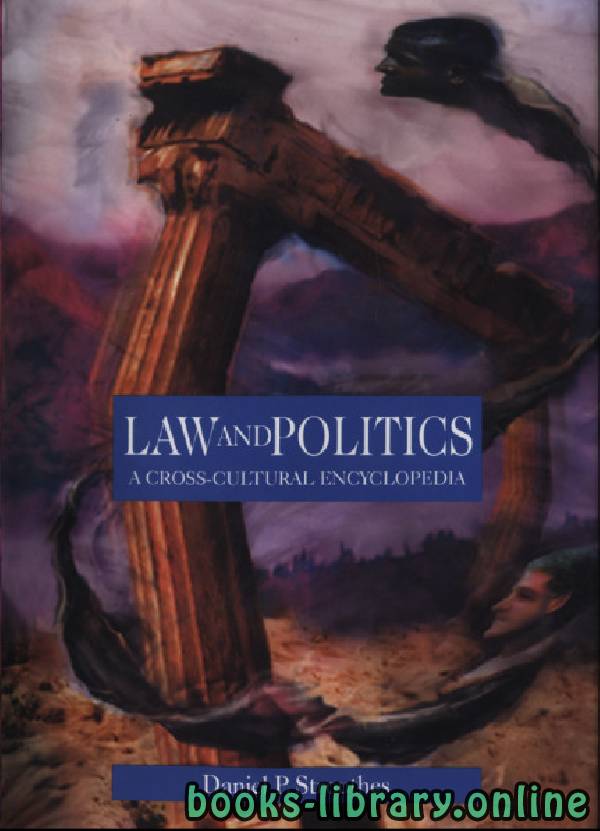 ❞ كتاب LAW AND POLITICS A CROSS-CULTURAL ENCYCLOPEDIA ❝  ⏤ دانيال