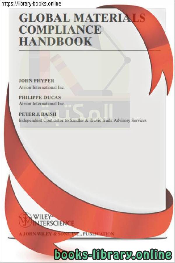 ❞ كتاب Global Materials Compliance Handbook ❝  ⏤ John Phyper, Philippe Ducas, Peter J. Baish
