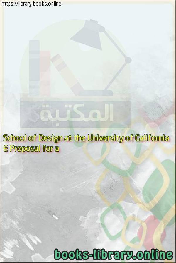 قراءة و تحميل كتابكتاب E Proposal for a School of Design at the University of California, Irvine PDF