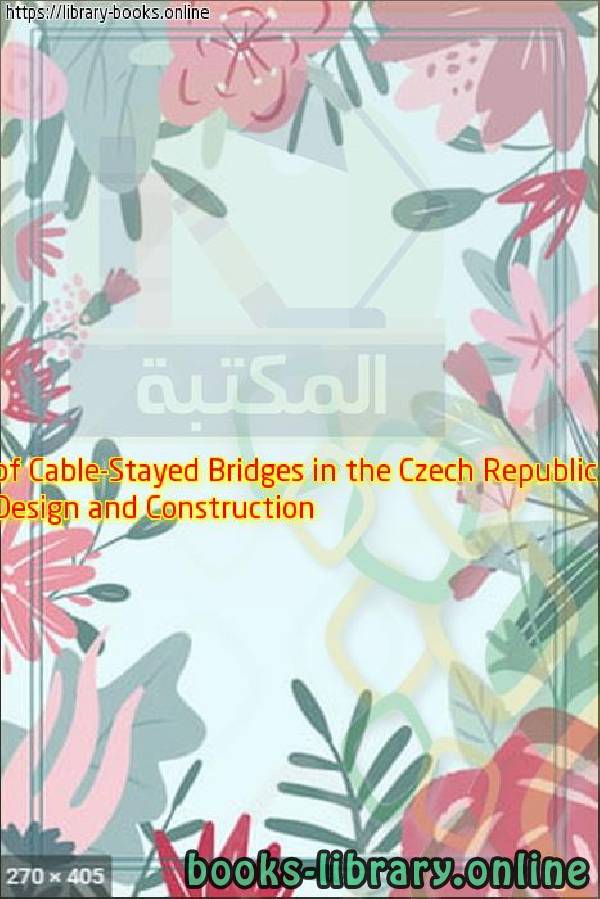 قراءة و تحميل كتابكتاب Design and Construction of Cable-Stayed Bridges in the Czech Republic PDF