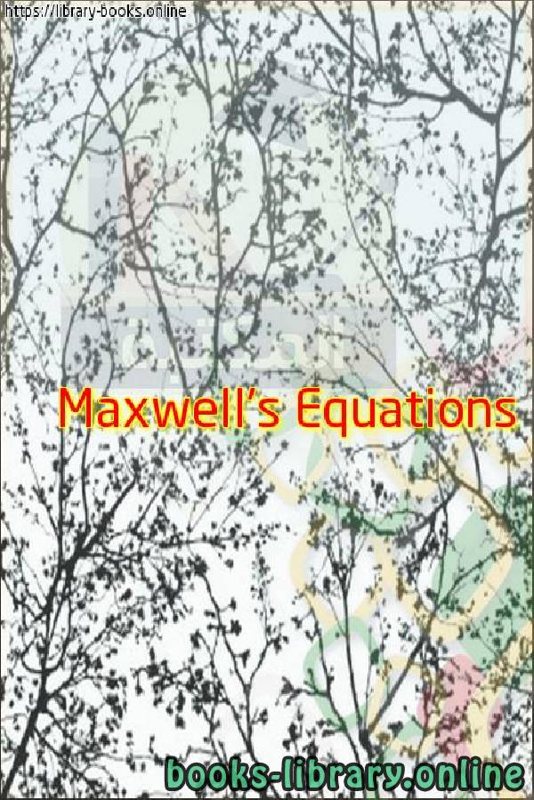 قراءة و تحميل كتابكتاب Maxwell's Equations - The Mechanical Universe PDF