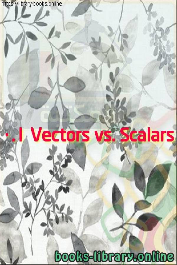 0.1 Vectors vs. Scalars