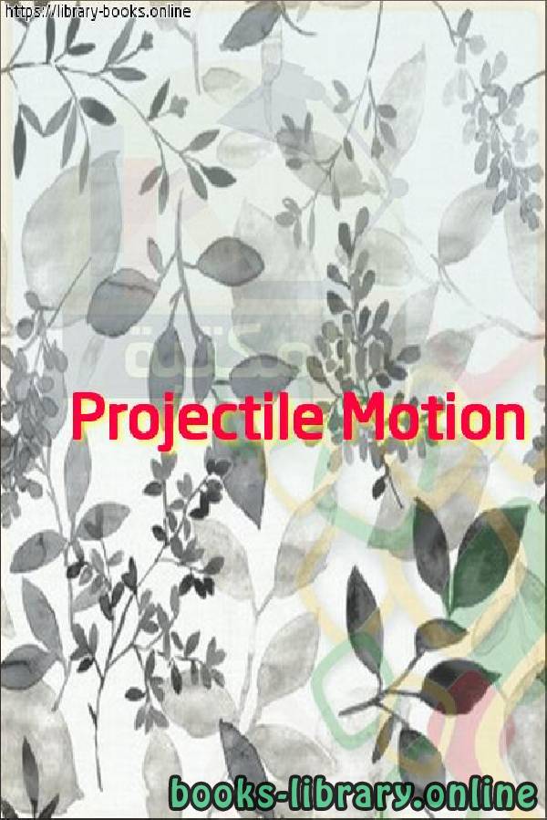 قراءة و تحميل كتابكتاب Projectile Motion PDF
