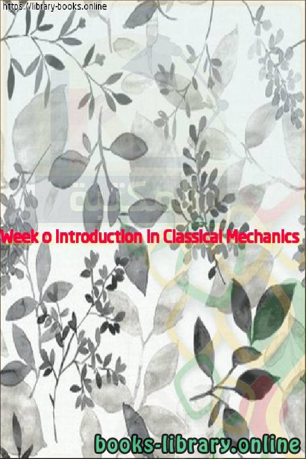 Week 5 Introduction in Classical Mechanics