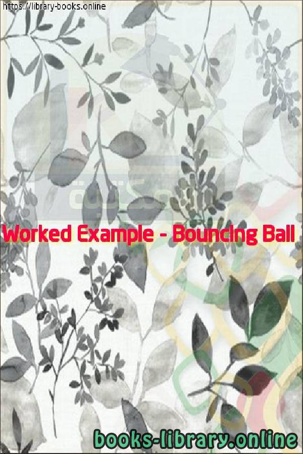 قراءة و تحميل كتابكتاب Worked Example - Bouncing Ball PDF