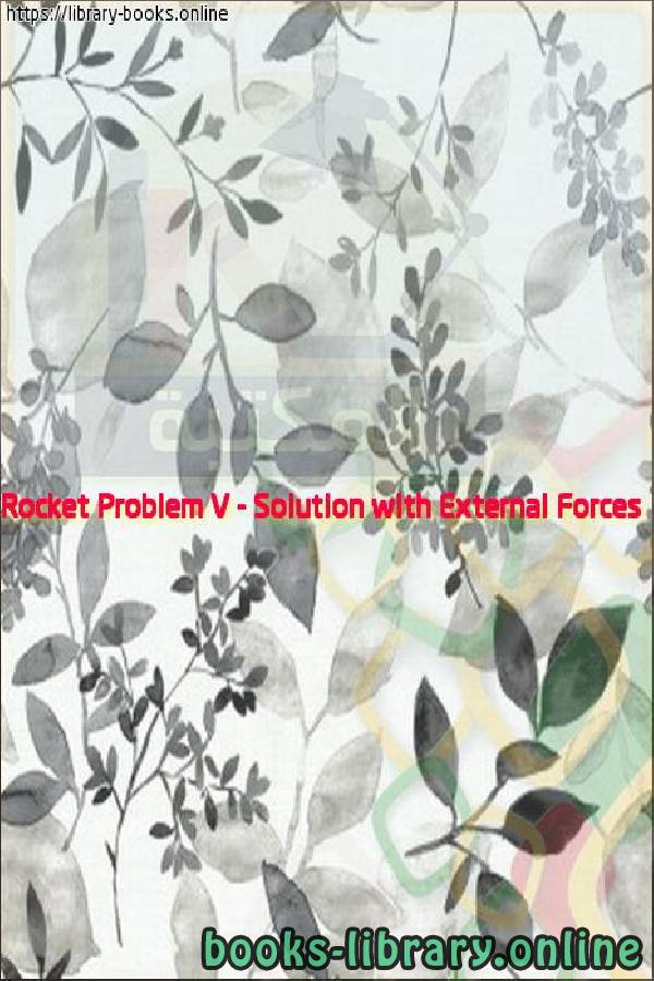 قراءة و تحميل كتابكتاب Rocket Problem 7 - Solution with External Forces PDF
