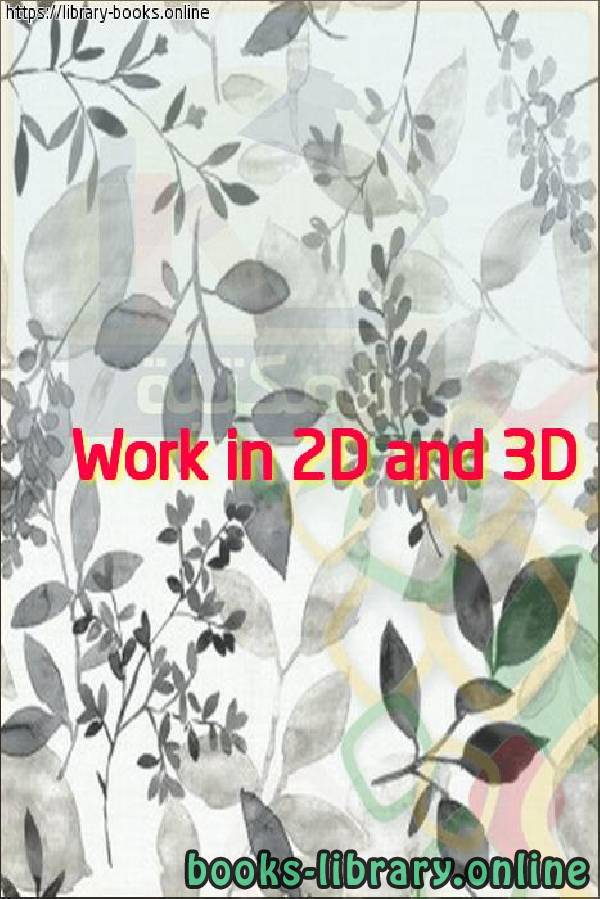 قراءة و تحميل كتابكتاب Work in 2D and 3D PDF