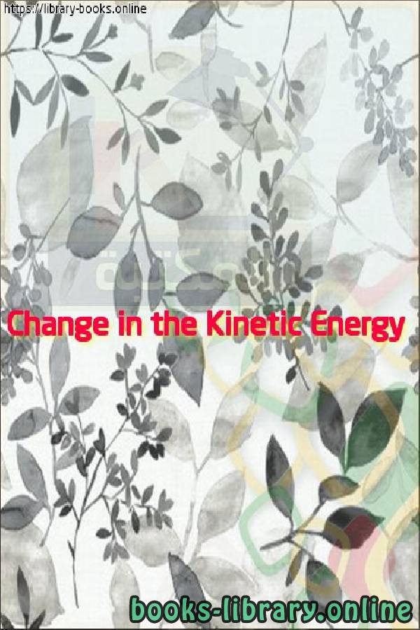 قراءة و تحميل كتابكتاب Change in the Kinetic Energy PDF