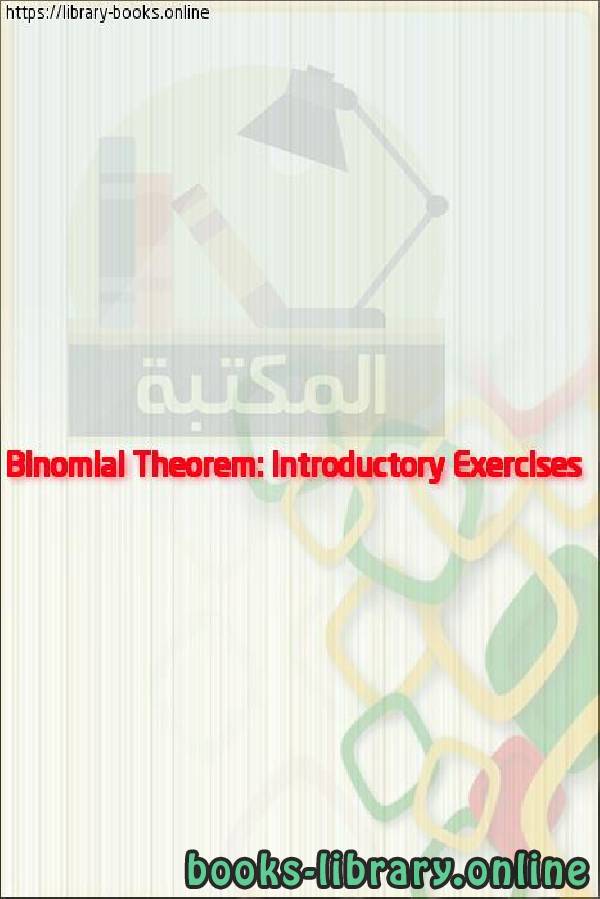 قراءة و تحميل كتابكتاب Binomial Theorem: Introductory Exercises PDF