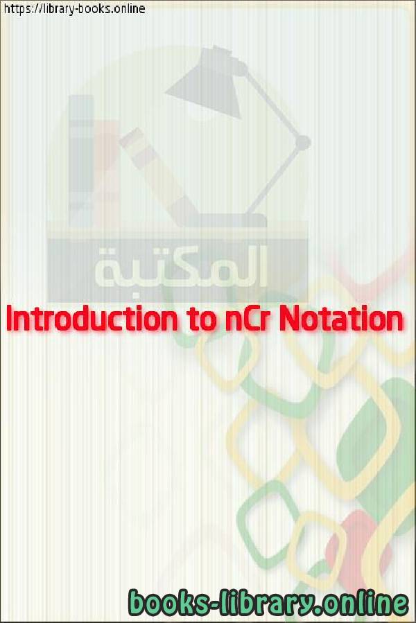 قراءة و تحميل كتابكتاب Introduction to nCr Notation PDF