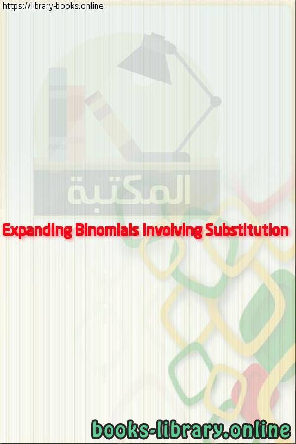 Expanding Binomials Involving Substitution