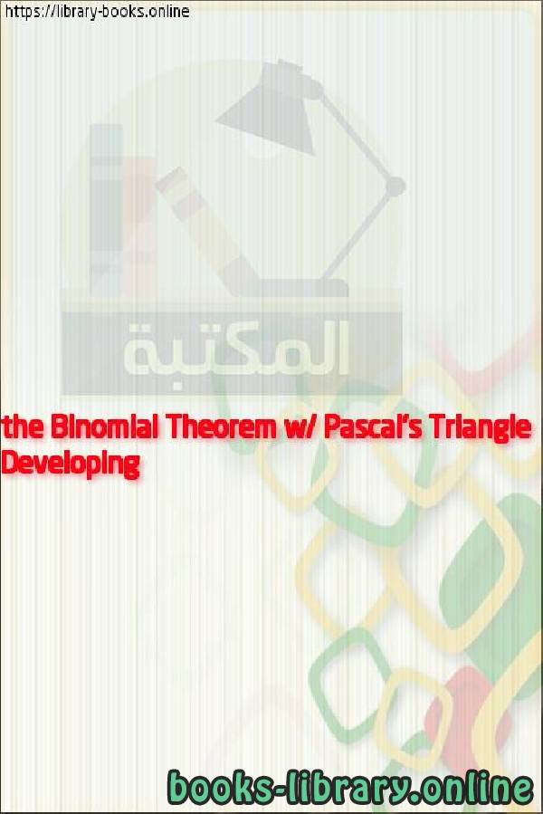Developing the Binomial Theorem w/ Pascal's Triangle