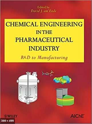 ❞ كتاب Chemical Engineering in the Pharmaceutical Industry: Frontmatter ❝ 
