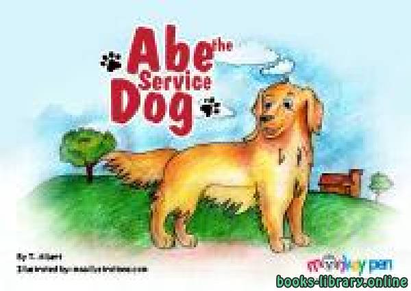 ❞ قصة ABE THE SERVICE DOG ❝  ⏤ T. Alpert
