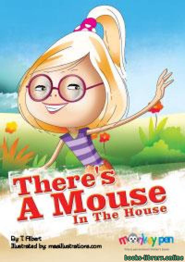 ❞ قصة THERE IS A MOUSE IN THE HOUSE ❝  ⏤ T. Alpert