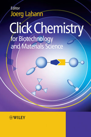 ❞ كتاب Click Chemistry for Biotechnology and Materials Science : Frontmatter ❝  ⏤ Joerg Lahann