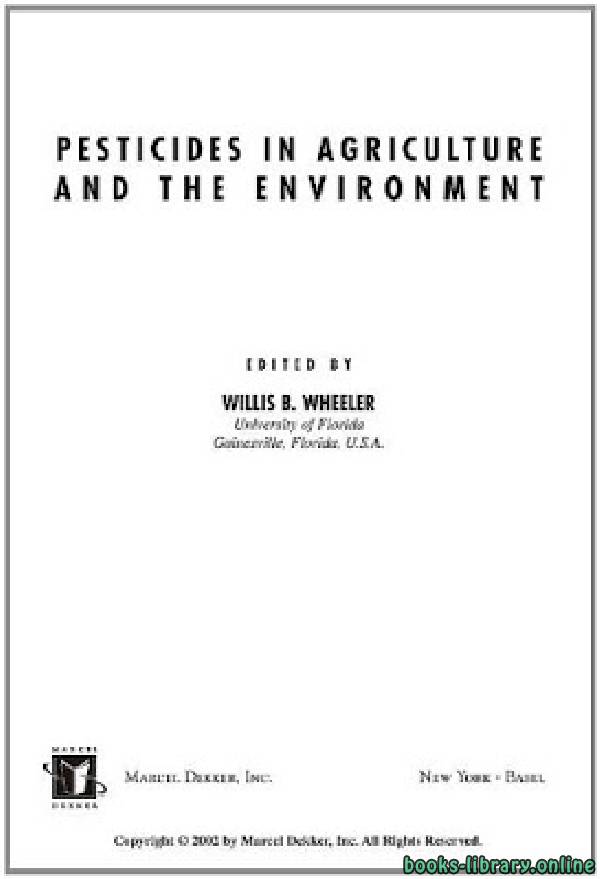 قراءة و تحميل كتاب Title: Pesticides in Agriculture and the Environment (Books in Soils, Plants, and the Environment) PDF