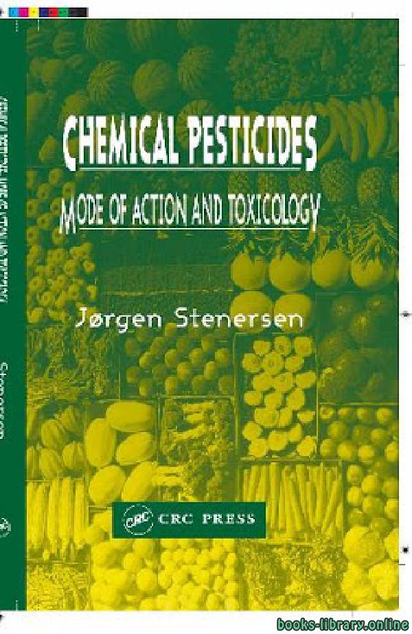❞ كتاب Chemical Pesticides - Mode of Action and Toxicology ❝  ⏤ جورجن ستينرسن