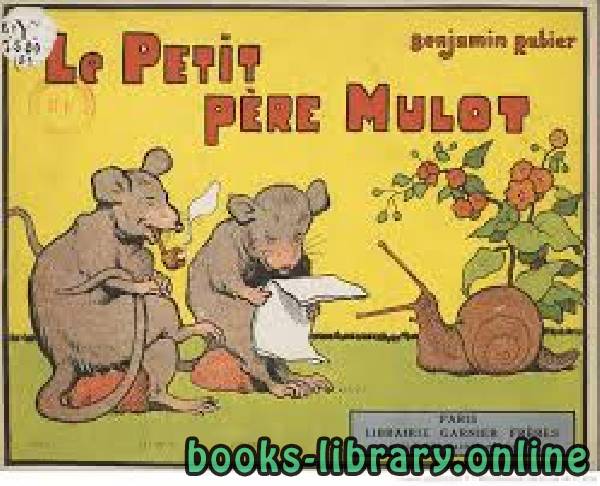 قراءة و تحميل كتابكتاب Le petit père Mulot  Texte et illustrations de Benjamin Rabier PDF