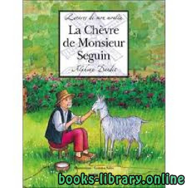 قراءة و تحميل كتابكتاب La chèvre de M  Seguin  (d après l œuvre d Alphonse Daudet) PDF