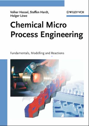 ❞ كتاب Chemical Micro Process Engineering, Fundamentals, Modelling and Reactions: Front Matter ❝  ⏤ Prof. Dr. Volker Hessel