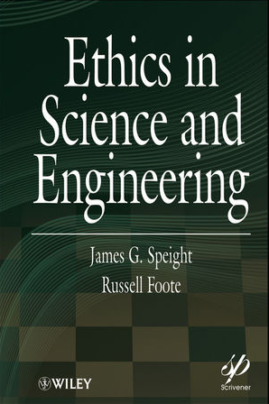 ❞ كتاب Ethics in Science and Engineering: Codes of Ethics and Ethical Standards ❝  ⏤ جيمس سبايت