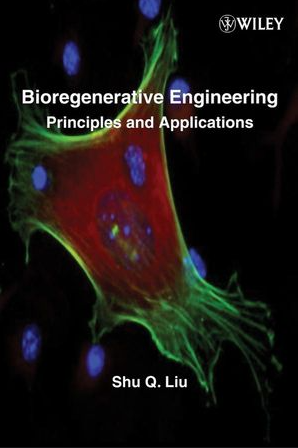 ❞ كتاب Bioregenerative Engineering,Principles and Applications: Frontmatter ❝  ⏤ شو كيو ليو