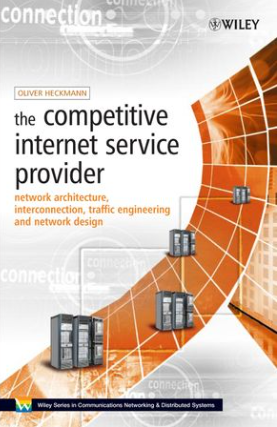 The Competitive Internet Service Provider: Internet Service Providers 