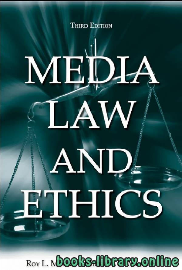 ❞ كتاب MEDIA LAW AND ETHICS Third Edition Appendix G ❝  ⏤ روي إل مور ومايكل دي موراي