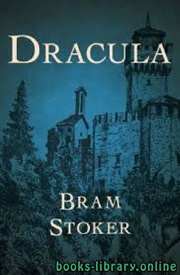 ❞ قصة Dracula ❝  ⏤ Bram Stoker