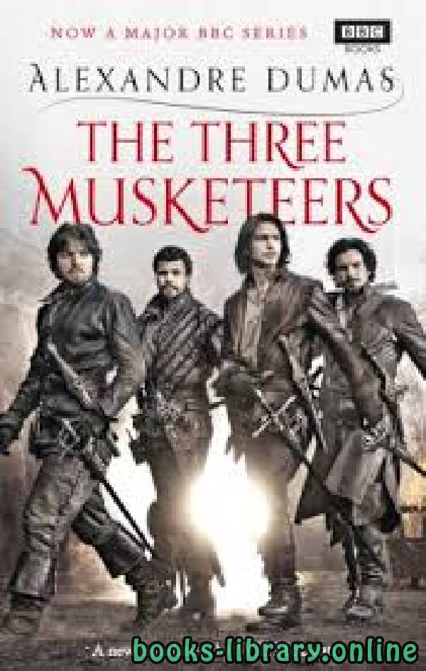 ❞ قصة The Three Musketeers ❝  ⏤ Alexandre Dumas