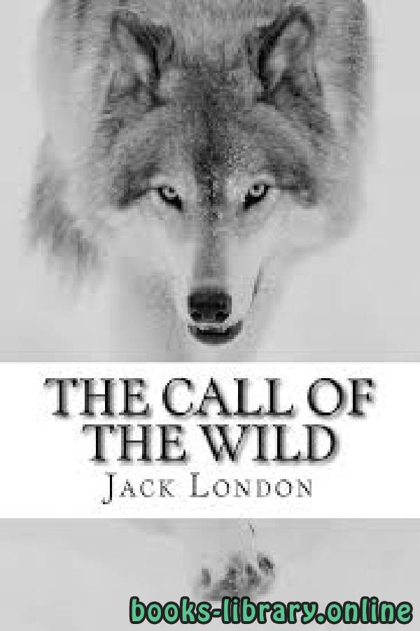 ❞ قصة The Call of the Wild ❝  ⏤ Jack London